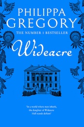 Wideacre - The Wideacre Trilogy, Book 1 - Philippa Gregory (ISBN 9780007383368)