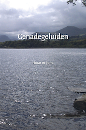 Genadegeluiden - Hugo de Jong (ISBN 9789083013039)