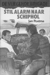 Stil alarm naar Schiphol - Jan Postma (ISBN 9789020647518)