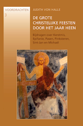 De grote christelijke feesten door het jaar heen - Judith von Halle (ISBN 9789083158600)