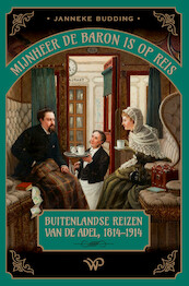 Mijnheer de baron is op reis - Janneke Budding (ISBN 9789462496460)