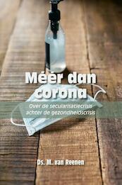 Méér dan corona - Ds. M. van Reenen (ISBN 9789087185381)