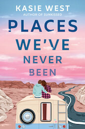 Places We've Never Been - Kasie West (ISBN 9780593572542)