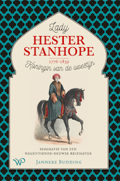 Lady Hester Stanhope (1776-1839), koningin van de woestijn - Janneke Budding (ISBN 9789462498907)