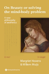 On Beauty or solving the mind-body problem - Margriet Hovens, Willem Muijs (ISBN 9789463712460)