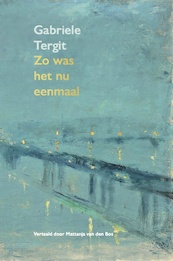 Zo was het nu eenmaal - Gabriele Tergit (ISBN 9789083200262)
