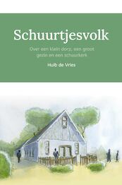 Schuurtjesvolk - Huib de Vries (ISBN 9789402908336)