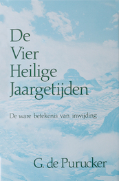 De Vier Heilige Jaargetijden - G. de Purucker (ISBN 9789070328498)