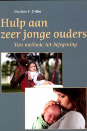 Hulp aan zeer jonge ouders - Martine F. Delfos (ISBN 9789088500244)