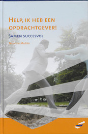 Help, ik heb een opdrachtgever - Nicoline Mulder, Hans Visser (ISBN 9789490061029)