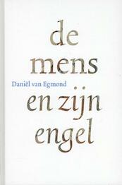 De mens en zijn engel - Daniël van Egmond (ISBN 9789081319645)