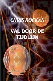Val door de tijdlijn - Chris Rockan (ISBN 9789461933355)