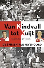 Van Kindvall tot Kuyt - Constantijn Hoffscholte (ISBN 9789043914888)