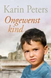 Ongewenst kind - Karin Peters (ISBN 9789020532470)