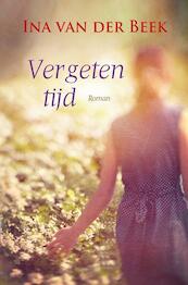 Vergeten tijd - Ina van der Beek (ISBN 9789059779150)