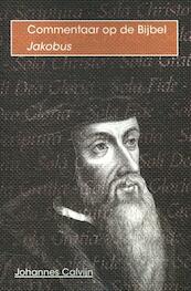 Commentaar op de Bijbel Jacobus - Johannes Calvijn (ISBN 9789057190995)