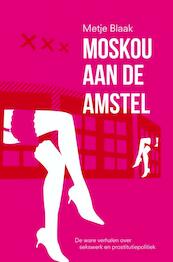 Moskou aan de Amstel - M. Blaak (ISBN 9789461939388)