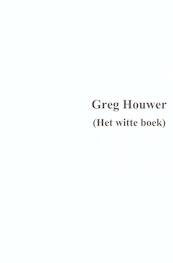 Het witte boek - Greg Houwer (ISBN 9789402104196)