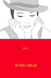 Ik hou van je - Barts (ISBN 9789461938800)