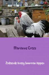 Zodoende kreeg buurman kippen - Marianne Croes (ISBN 9789462549319)