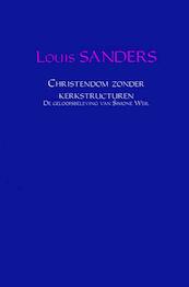 Christendom zonder kerkstructuren - Louis Sanders (ISBN 9789402114492)