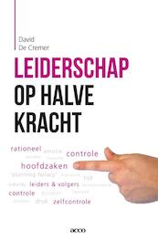 Leiderschap op halve kracht - David De Cremer (ISBN 9789033495991)