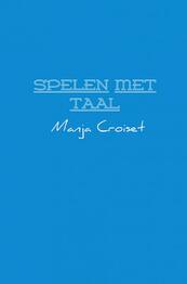 Spelen met taal - Manja Croiset (ISBN 9789402117400)