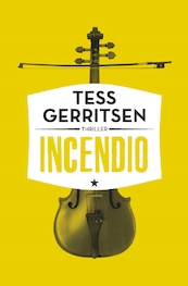 Incendio - Tess Gerritsen (ISBN 9789059652476)
