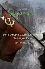 Een beknopte geschiedenis van de twintigste eeuw - Marcel Kramer (ISBN 9789402119909)