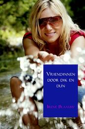 Vriendinnen door dik en dun - Irene Blaauw (ISBN 9789402120080)