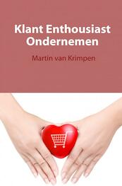 Klant enthousiast ondernemen - Martin van Krimpen (ISBN 9789462546455)