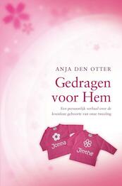 Gedragen voor Hem - Anja den Otter (ISBN 9789462780415)