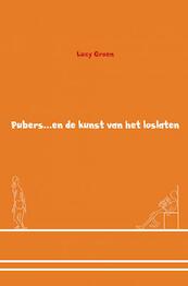 Pubers en de kunst van het loslaten - Lucy Groen (ISBN 9789462545960)