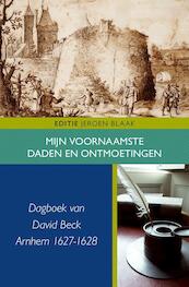 Mijn voornaamste daden en ontmoetingen - David Beck (ISBN 9789087044367)