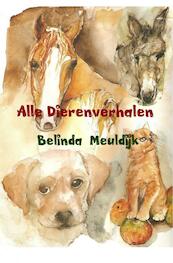 Alle dierenverhalen - Belinda Meuldijk (ISBN 9789402126822)