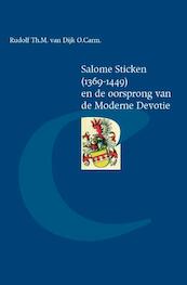 Salome Sticken (1369-1449) en de oorsprong van de Moderne Devotie - Rudolf van Dijk (ISBN 9789087045135)