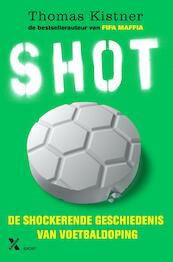 Shot - Thomas Kistner (ISBN 9789401604789)