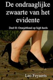 Deel II: Oranjeblond op high heels - Leo Feyaerts (ISBN 9789402134698)