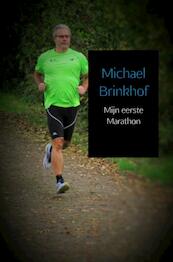 Mijn eerste Marathon - Michael Brinkhof (ISBN 9789402140880)