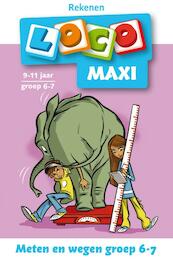 Loco Maxi Meten en wegen groep 6/7 - (ISBN 9789001871833)