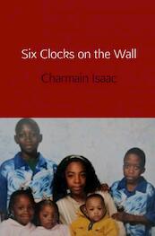 Six clocks on the wall - Charmain Isaac (ISBN 9789402141191)