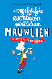Ongelooflijke avonturen van de miraculeuze Mauwlien I - Finn-Ole Heinrich, Rán Flygenring (ISBN 9789401430692)