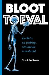 BLOOT TOEVAL - Mark Nelissen (ISBN 9789059087125)