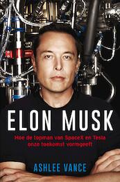 Elon Musk - Ashlee Vance (ISBN 9789044974904)