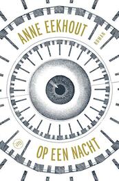 Op een nacht - Anne Eekhout (ISBN 9789029505697)