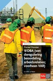 WDBA (Wet deregulering beoordeling arbeidsrelaties) - G.W.B. van Westen (ISBN 9789012397551)