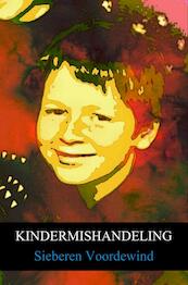 KINDERMISHANDELING - Sieberen Voordewind (ISBN 9789402155433)