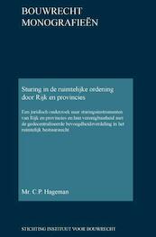 Sturing in de ruimtelijke ordening door Rijk en provincies - C.P. Hageman (ISBN 9789463150194)