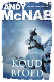 Koud bloed - Andy McNab (ISBN 9789044976007)