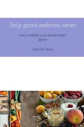 Stel je gezond weekmenu samen - Lotte De Clercq (ISBN 9789463427357)